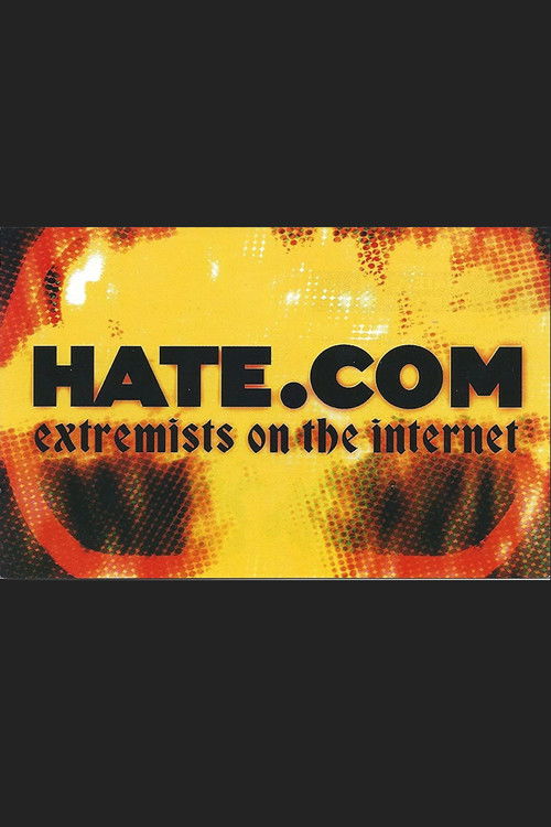 Hate.Com: Extremists on the Internet (2000) poster