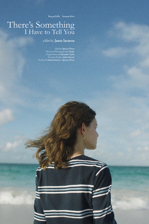 There's Something I Have to Tell You (2025) poster