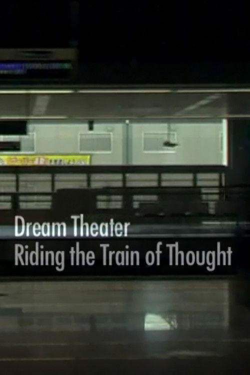 Dream Theater: Riding the Train of Thought (2004) poster
