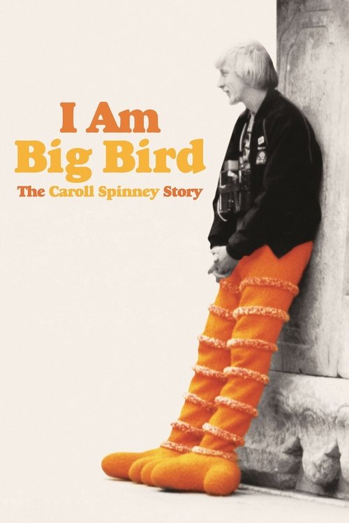 I Am Big Bird: The Caroll Spinney Story (2015) poster