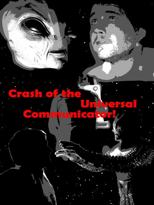 Crash of the Universal Communicator! (2024) poster