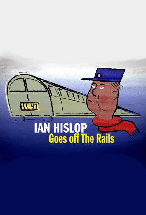 Ian Hislop Goes Off The Rails (2008) poster