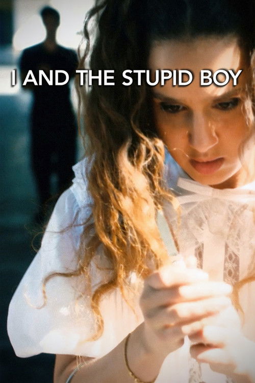 I And the Stupid Boy (2021) poster