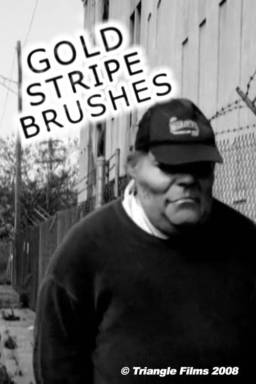 Gold Stripe Brushes (2008) poster