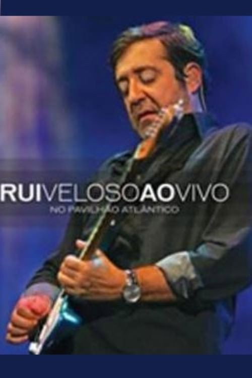 Rui Veloso - Ao Vivo no Pavilhão Atlântico (2006) poster