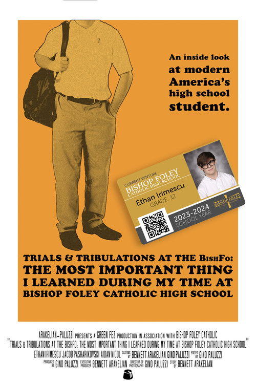Trials & Tribulations at the Bishfo: The Most Important Thing I Learned During My Time at Bishop Foley Catholic High School (2023) poster