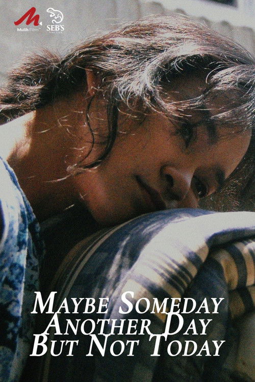 Maybe Someday, Another Day, But Not Today (2022) poster