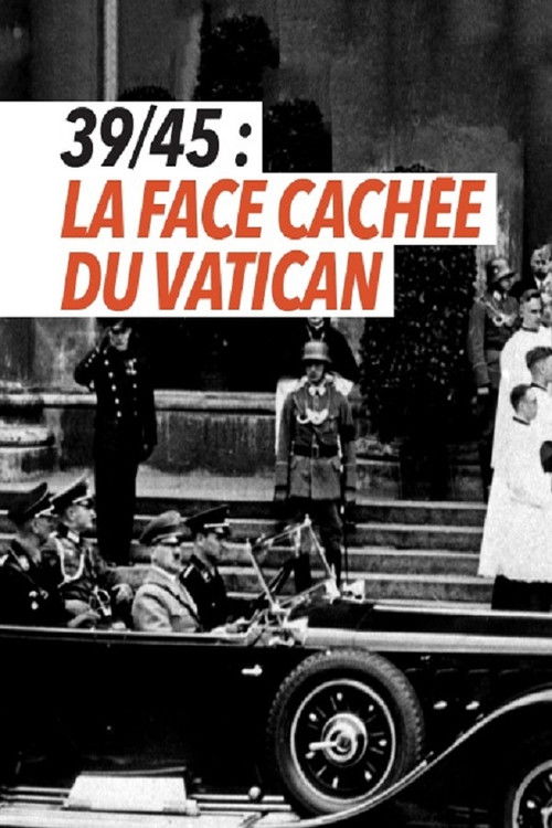 39-45 : la face cachée du Vatican (2016) poster