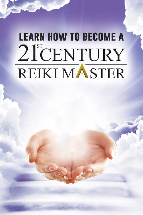 Learn How to Become a 21st Century Reiki Master (2021) poster