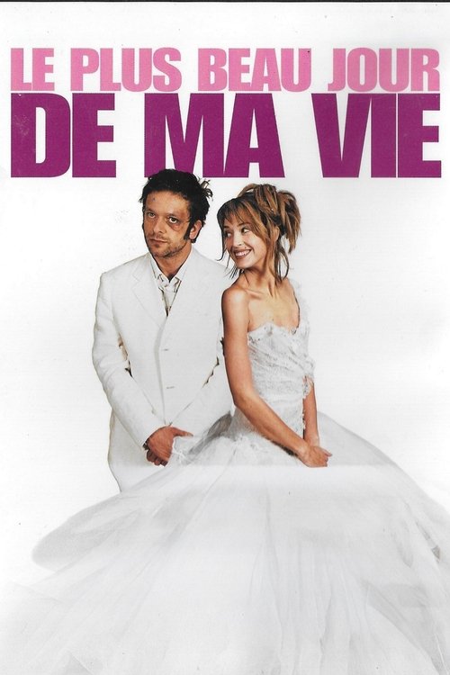 Le Plus Beau Jour de ma vie (2005) poster