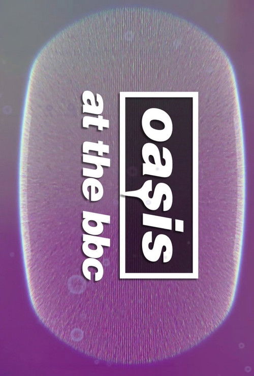 Oasis at The BBC (2025) poster