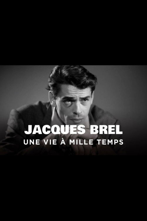 Jacques Brel, une vie à mille temps (2015) poster