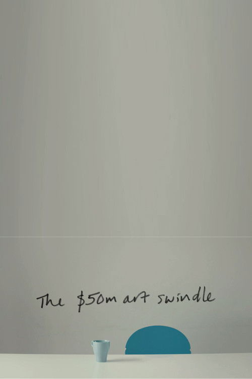 The $50 Million Art Swindle (2019) poster