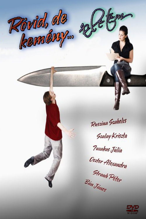 Rövid, de kemény... életem (2008) poster