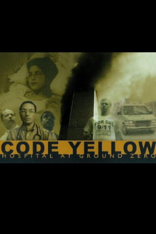 Code Yellow: Hospital at Ground Zero (2002) poster