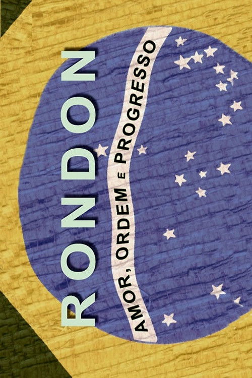 Rondon: Amor, Ordem e Progresso (2003) poster
