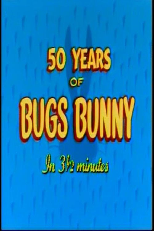 Fifty Years of Bugs Bunny in 3 1/2 Minutes (1989) poster
