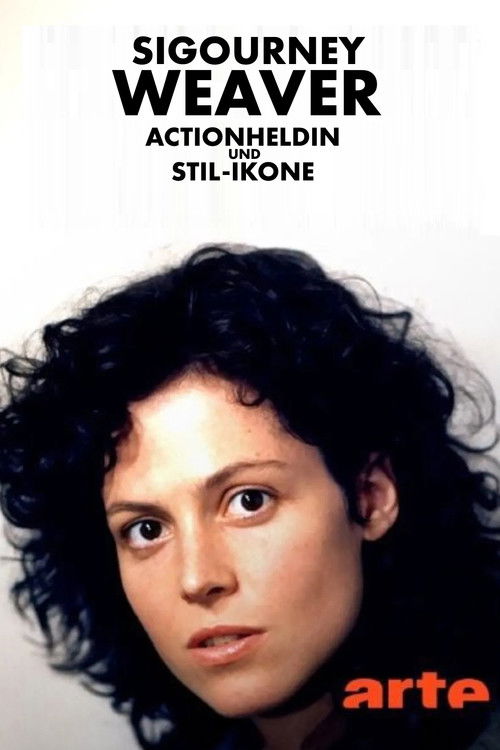 Sigourney Weaver - Actionheldin und Stil-Ikone (2024) poster