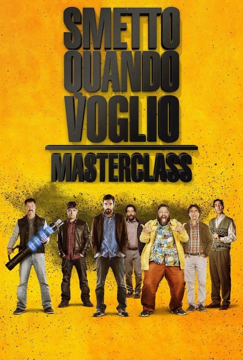 Smetto quando voglio - Masterclass (2017) poster