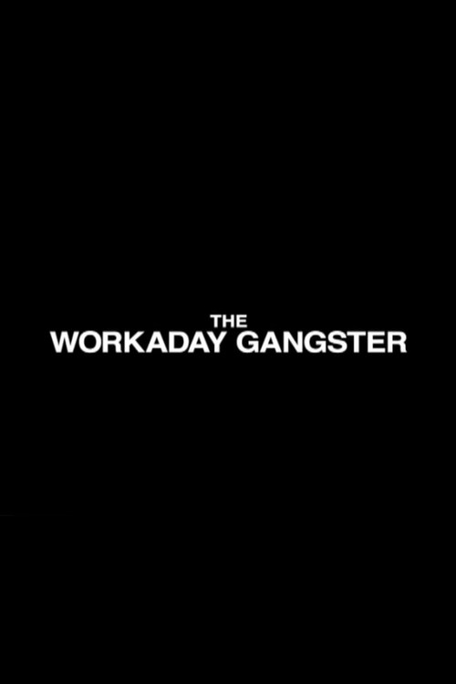 The Workaday Gangster (2004) poster