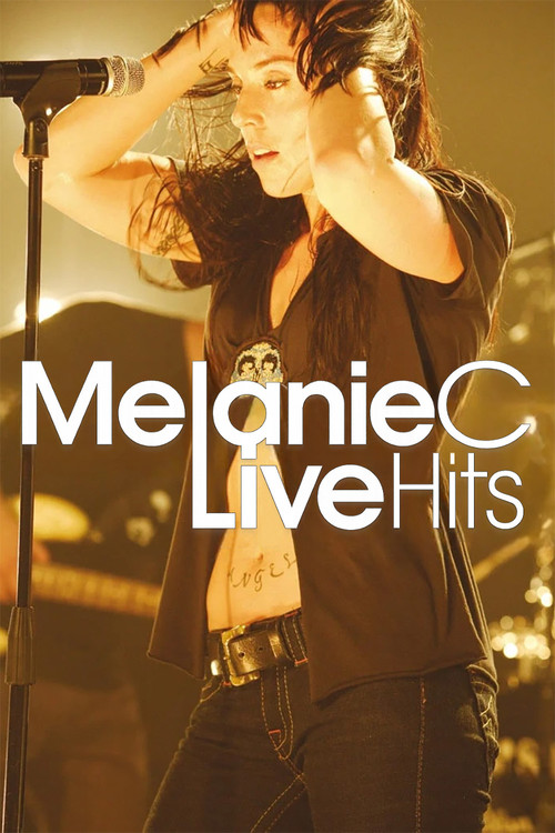 Melanie C: Live Hits (2006) poster