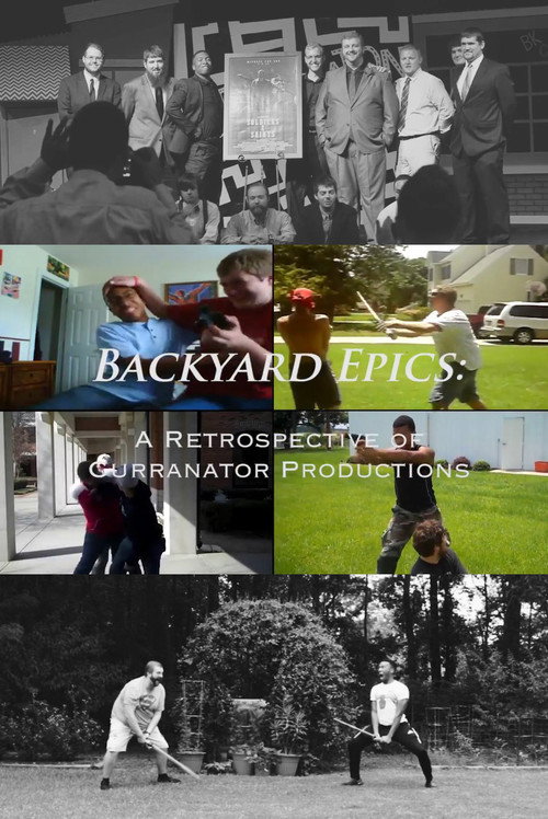 Backyard Epics: A Retrospective of Curranator Productions (2018) poster