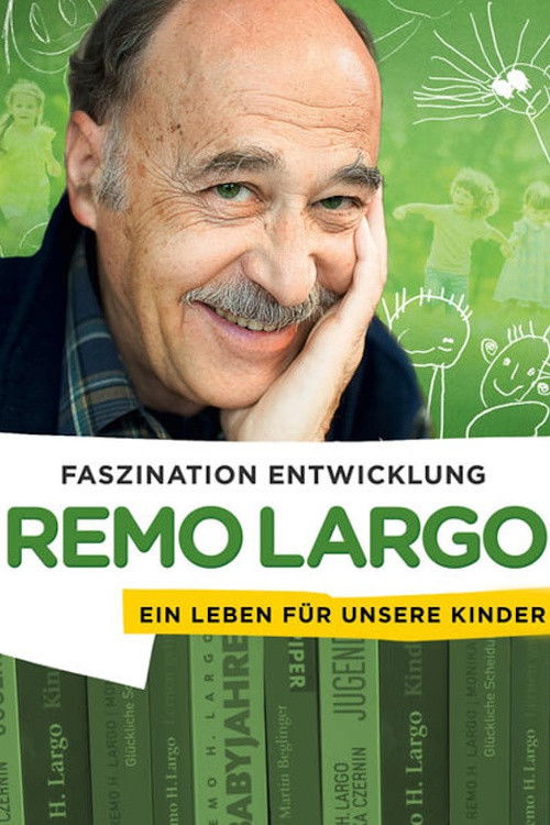 Remo Largo - Ein Leben für unsere Kinder (2015) poster