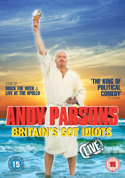 Andy Parsons: Britain's Got Idiots (2009) poster
