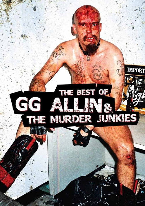 The Best of GG Allin and The Murder Junkies (2009) poster