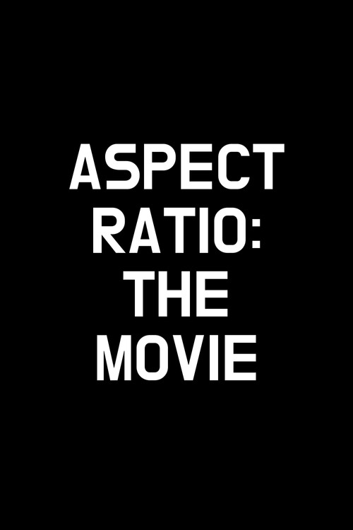 Aspect Ratio: The Movie (2026) poster