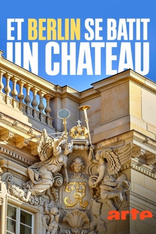 Et Berlin se bâtit un château… (2020) poster
