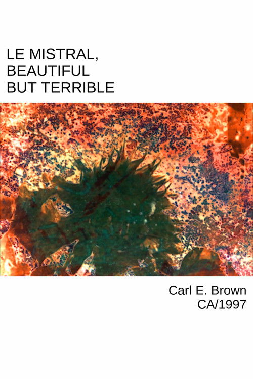 Le Mistral, Beautiful But Terrible (1997) poster