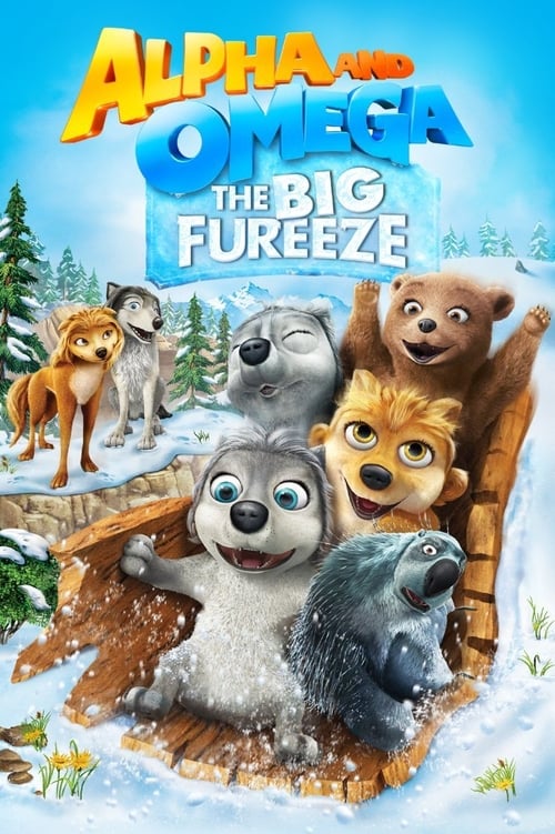 Alpha and Omega: The Big Fureeze (2016) poster