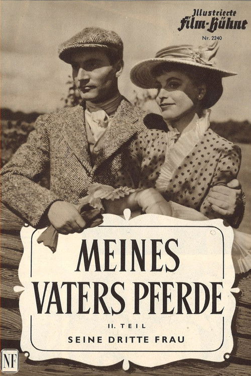 Meines Vaters Pferde, 2. Teil: Seine dritte Frau (1954) poster