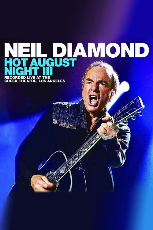 Neil Diamond - Hot August Night III (2018) poster