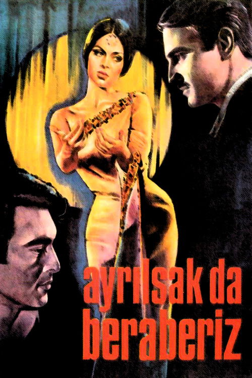 Ayrılsak da Beraberiz (1967) poster
