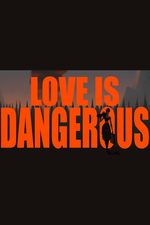 Love is dangerous (2017) poster