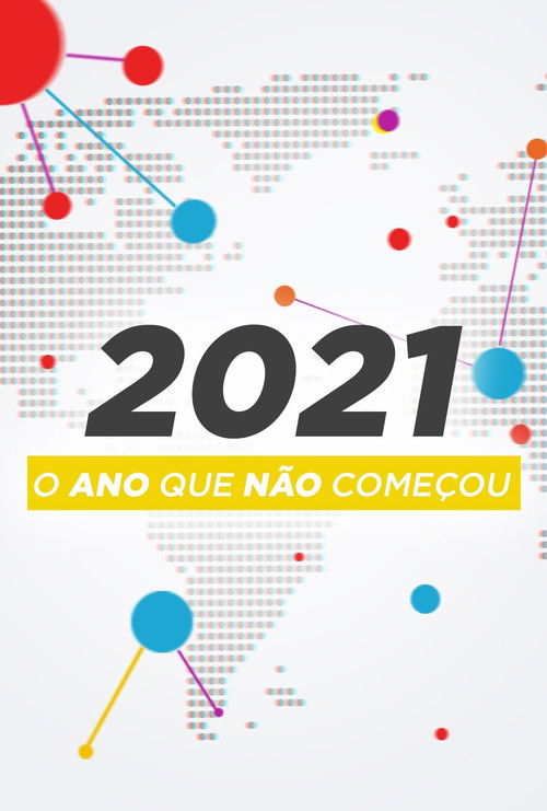 2021: O Ano Que Não Começou (2021) poster