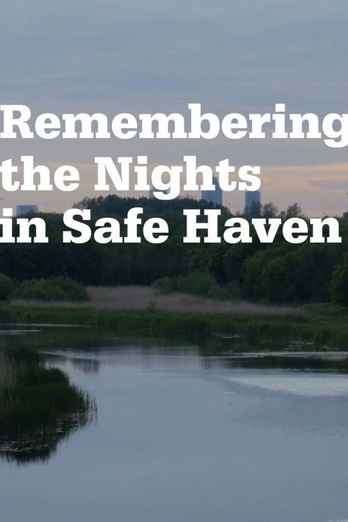 Remembering the Nights in Safe Haven poster