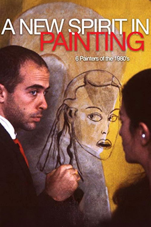 A New Spirit in Painting: 6 Painters of the 1980's (1984) poster