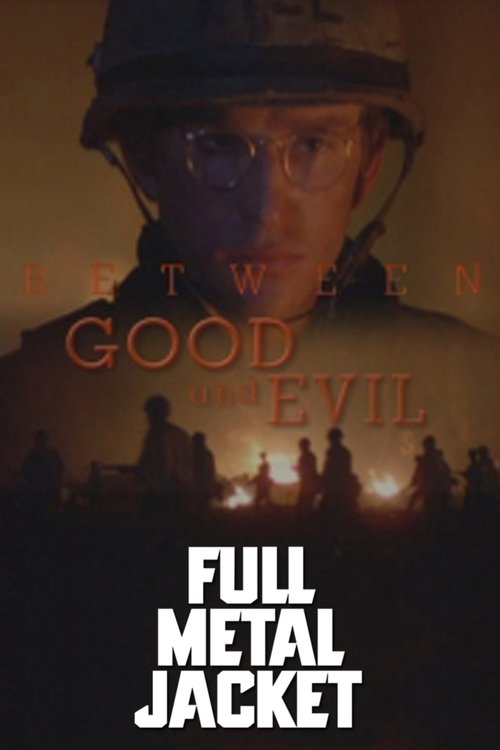 Full Metal Jacket: Between Good and Evil (2007) poster