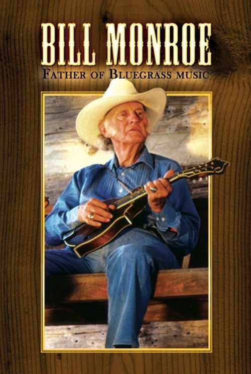Bill Monroe: Father of Bluegrass Music (1993) poster
