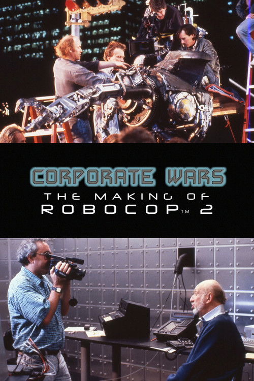 Corporate Wars: The Making of 'RoboCop 2' (2017) poster