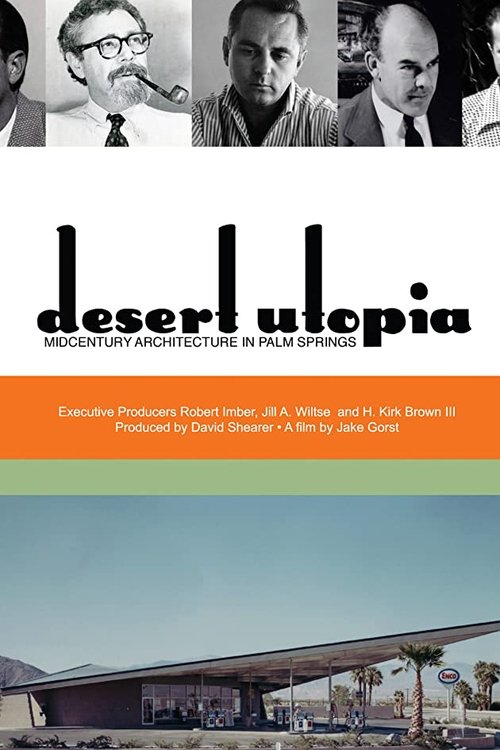 Desert Utopia: Mid-Century Architecture in Palm Springs (2010) poster