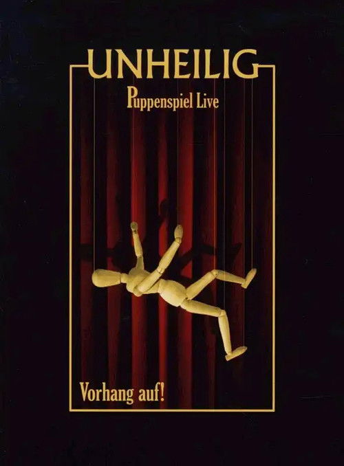 Unheilig: Puppenspiel Live - Vorhang auf! (2008) poster