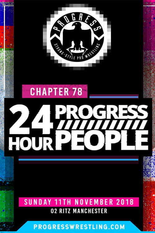 PROGRESS Chapter 78: 24 Hour PROGRESS People (2018) poster