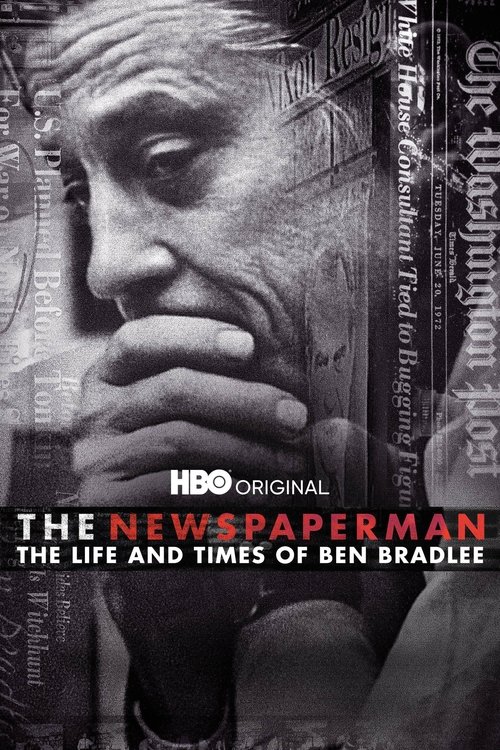 The Newspaperman: The Life and Times of Ben Bradlee (2017) poster