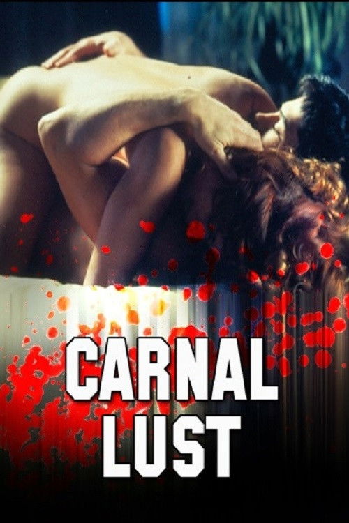 Carnal Lust (2006) poster