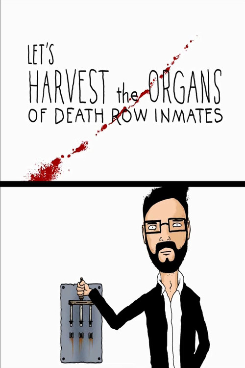 Let's Harvest the Organs of Death Row Inmates (2010) poster