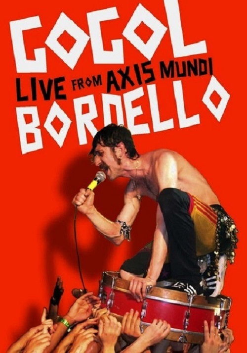 Gogol Bordello: Live from Axis Mundi (2009) poster